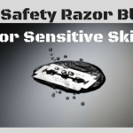 Best Safety Razor Blades For Sensitive Skin