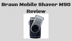 Braun Mobile Shaver M90 Review